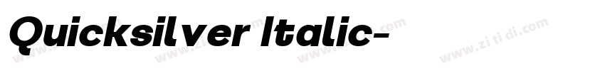 Quicksilver Italic字体转换 Quicksilver Italic字体转换